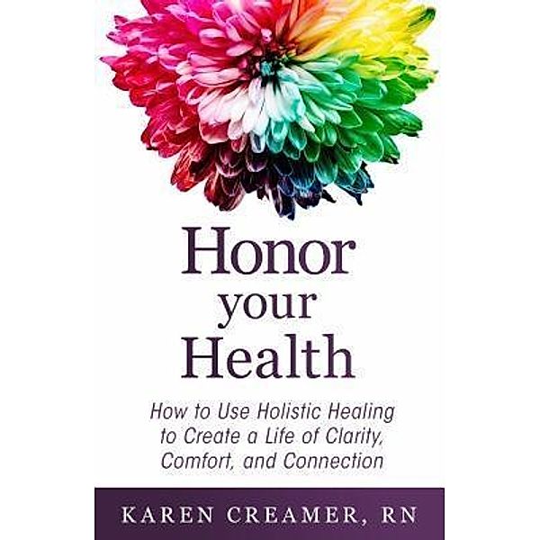 Honor Your Health, Karen Creamer