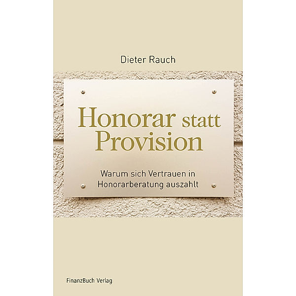 Honorar statt Provision, Dieter Rauch