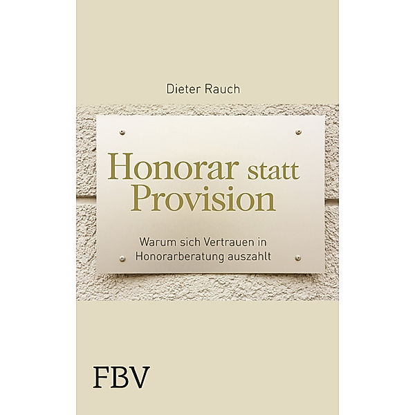 Honorar statt Provision, Dieter Rauch