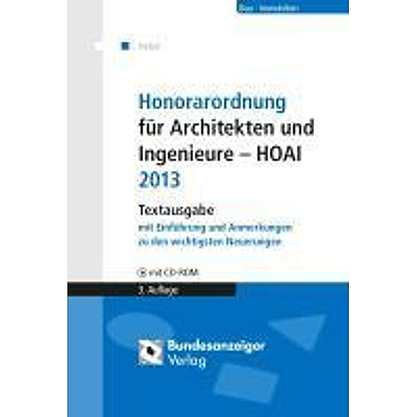 Honorarordnung für Architekten und Ingenieure - HOAI 2013, m. CD-ROM, Johann Peter Hebel