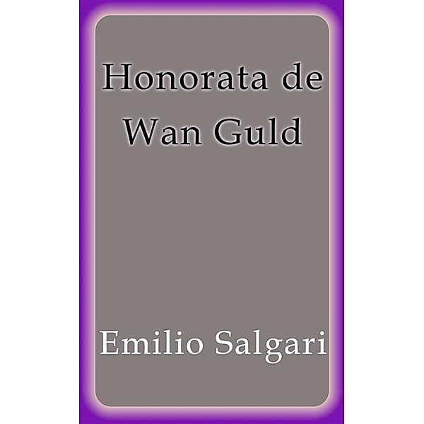 Honorata de Wan Guld, Emilio Salgari