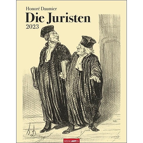 Honoré Daumier Die Juristen Kalender 2023. Witziger Wandkalender mit Juristen-Karikaturen auf Deutsch und Französisch. K, Honoré Daumier