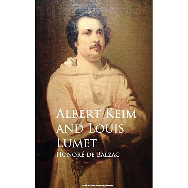 Honore de Balzac, Albert Keim, Louis Lumet