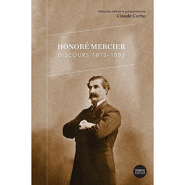 Honore Mercier Discours 1873-1893