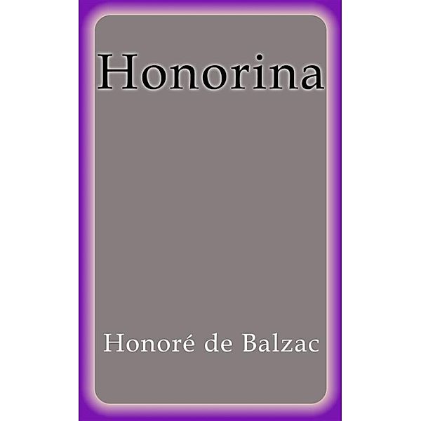 Honorina, Honoré de Balzac