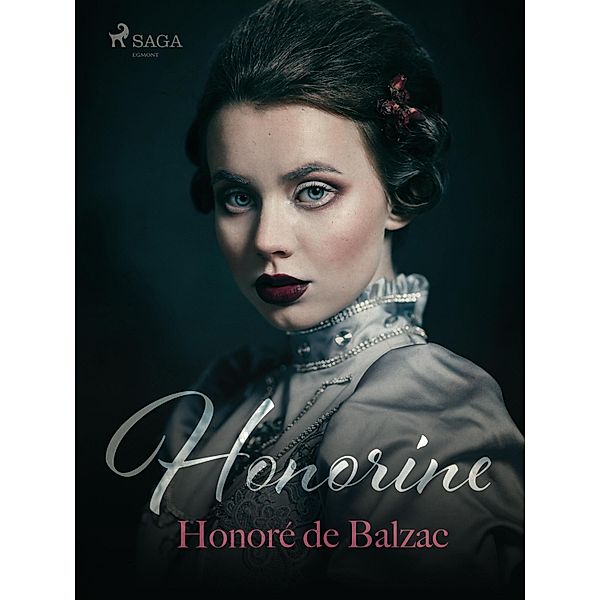 Honorine / The Human Comedy: Scenes from Private Life, Honoré de Balzac