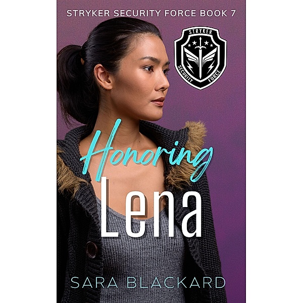 Honoring Lena (Stryker Security Force Series) / Stryker Security Force Series, Sara Blackard