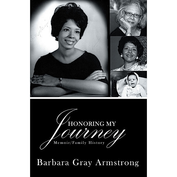 Honoring My Journey, Barbara Gray Armstrong