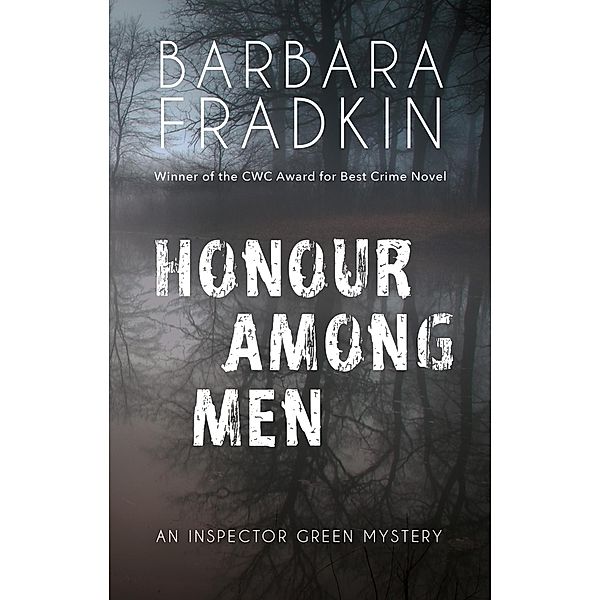 Honour Among Men / An Inspector Green Mystery Bd.5, Barbara Fradkin