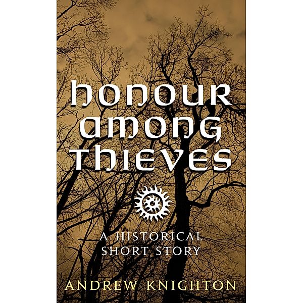 Honour Among Thieves, Andrew Knighton