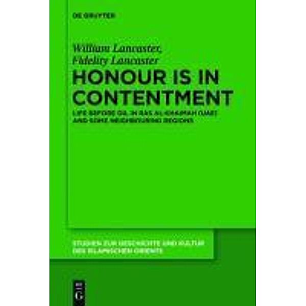 Honour is in Contentment / Studien zur Geschichte und Kultur des islamischen Orients, William O. Lancaster, Fidelity C. Lancaster