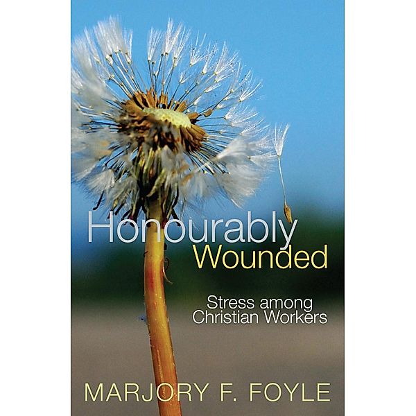 Honourably Wounded, Marjory F Foyle