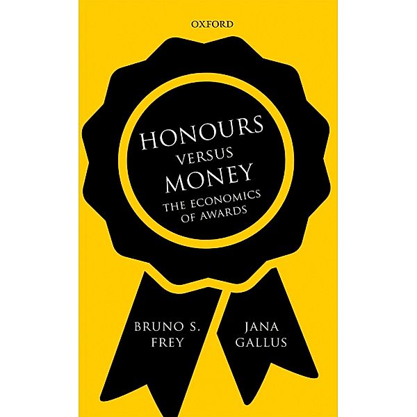 Honours versus Money, Bruno S. Frey, Jana Gallus