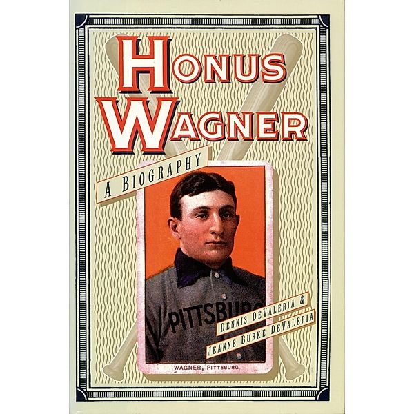 Honus Wagner, Dennis DeValeria, Jeanne Burke Devaleria