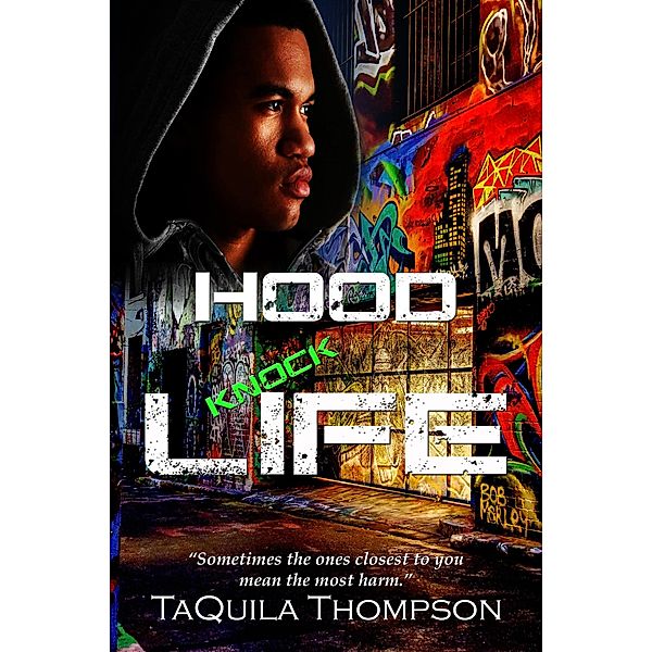 Hood Knock Life, Taquila Thompson