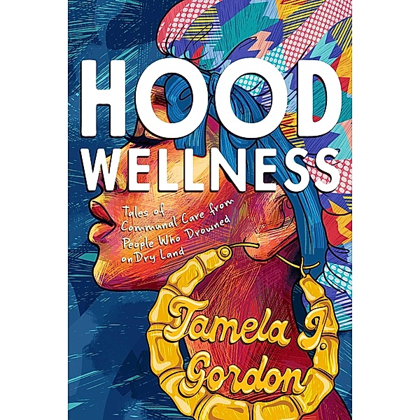 Hood Wellness, Tamela J. Gordon