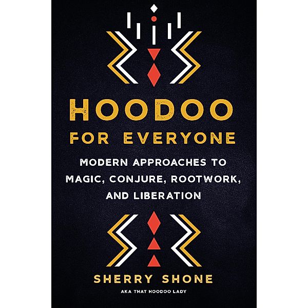 Hoodoo for Everyone, Sherry Shone