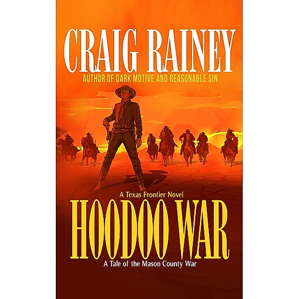 HooDoo War - A Tale of the Mason County War, Craig Rainey