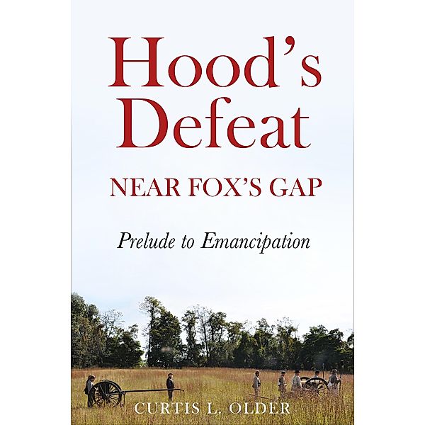 Hood's Defeat Near Fox's Gap, Older Curtis L Older