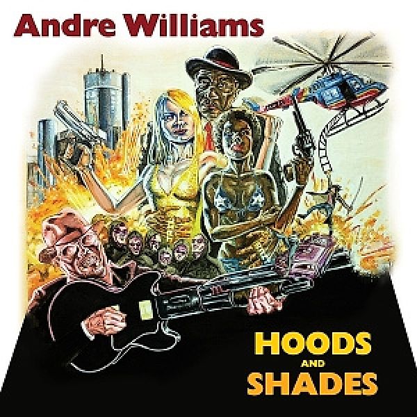 Hoods & Shades, Andre Williams