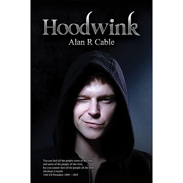 Hoodwink / Austin Macauley Publishers, Alan R Cable