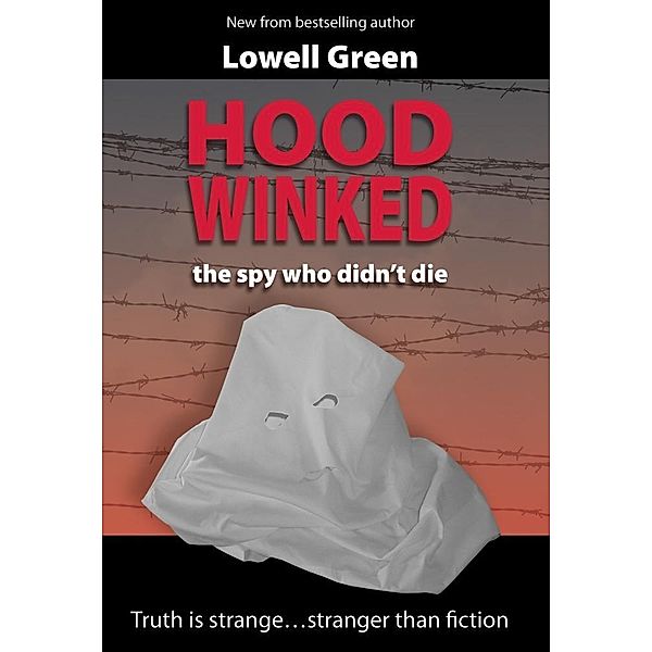 Hoodwinked - the spy who didn't die, Lowell Ph. D. Green