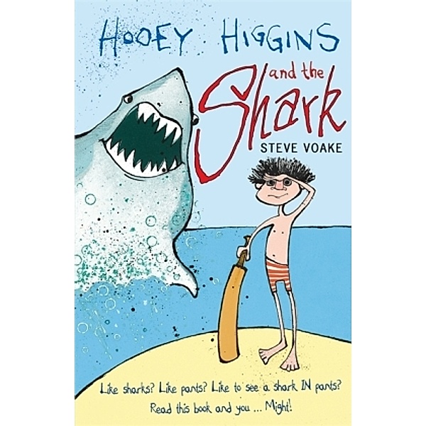 Hooey Higgins / Hooey Higgins and the Shark, Steve Voake