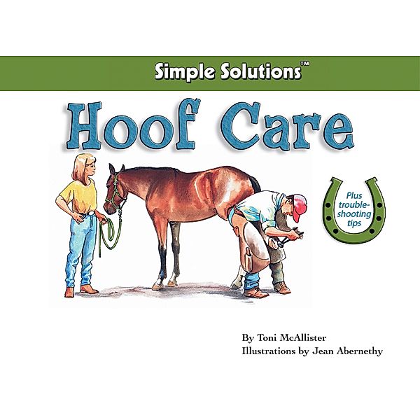 Hoof Care / Horse Illustrated Simple Solutions, Toni Mcallister