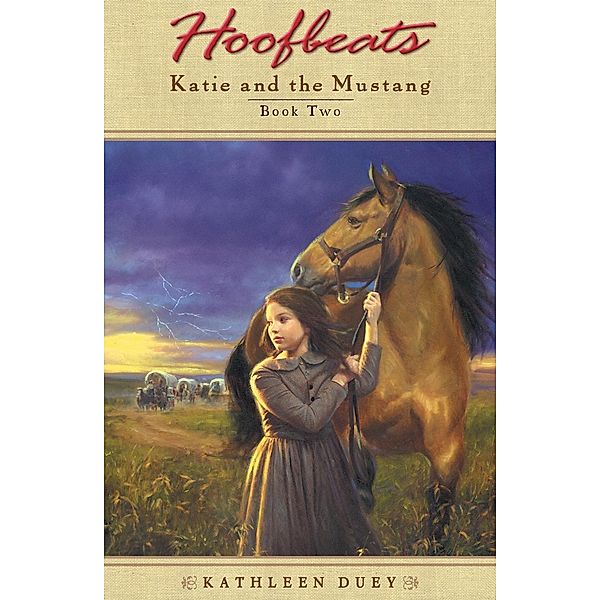 Hoofbeats: Katie and the Mustang #2 / Hoofbeats Bd.2, Kathleen Duey
