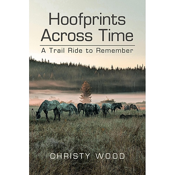 Hoofprints Across Time, Christy Wood
