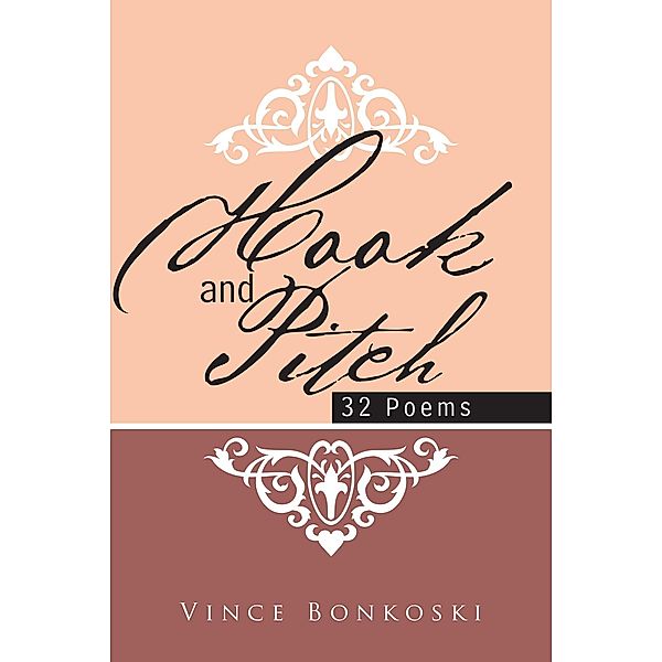 Hook and Pitch, Vince Bonkoski