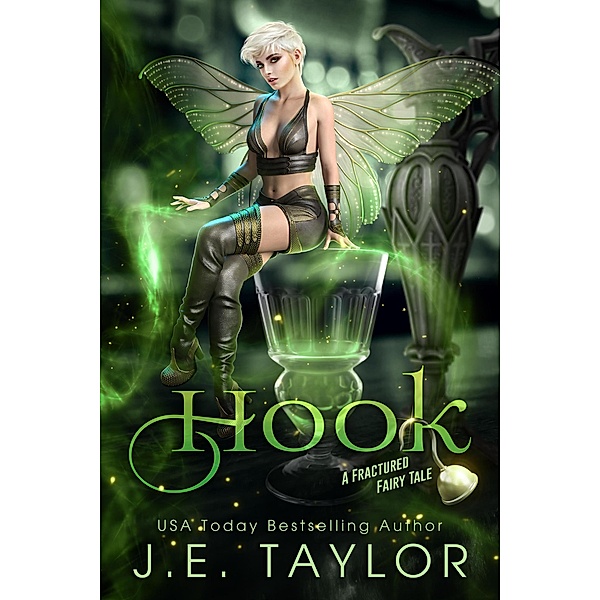 Hook (Fractured Fairy Tales, #10) / Fractured Fairy Tales, J. E. Taylor