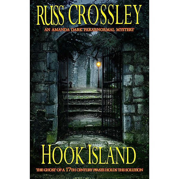 Hook Island (The Woman from L.I.P.S., #1) / The Woman from L.I.P.S., Russ Crossley