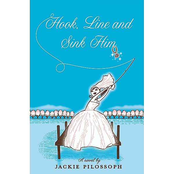Hook, Line and Sink Him, Jackie Pilossoph