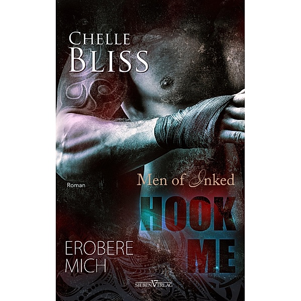 Hook Me - Erobere Mich / Men of Inked Bd.2, Chelle Bliss