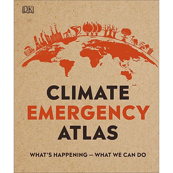 Hooke, D: Climate Emergency Atlas, Dan Hooke