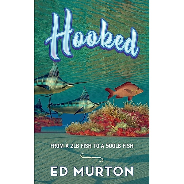 Hooked, Edward Murton