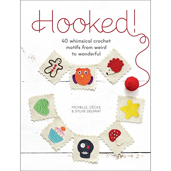Hooked!, Michelle Delprat, Cecilé Delprat, Sylvie Delprat