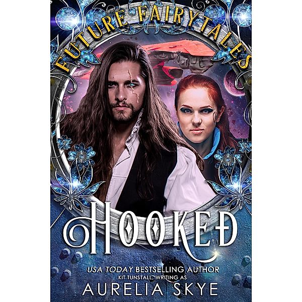 Hooked (Future Fairytales) / Future Fairytales, Aurelia Skye