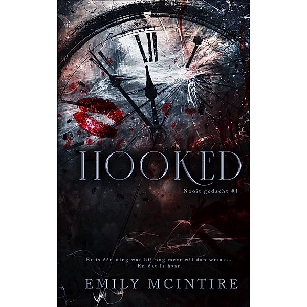 Hooked (Nooit gedacht, #1) / Nooit gedacht, Emily McIntire