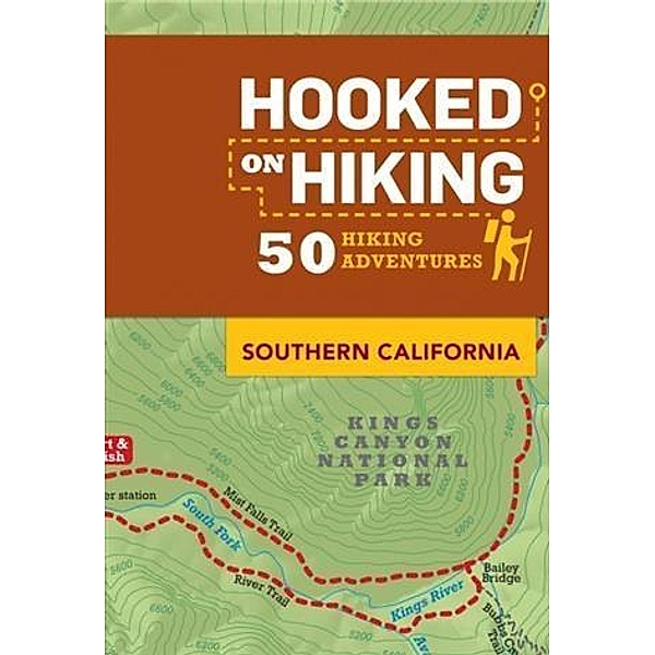 Hooked on Hiking: Southern California, Ann Marie Brown