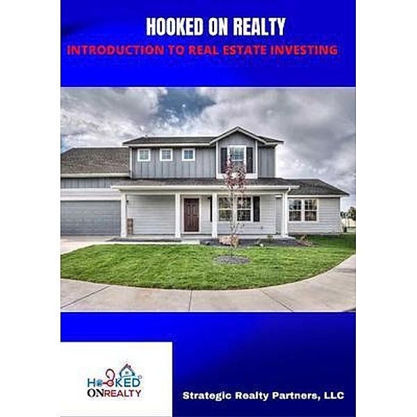 Hooked on Realty, Strategic Realty Partners Llc