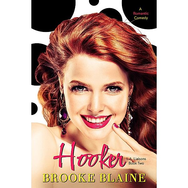 Hooker (L.A. Liaisons, #2) / L.A. Liaisons, Brooke Blaine