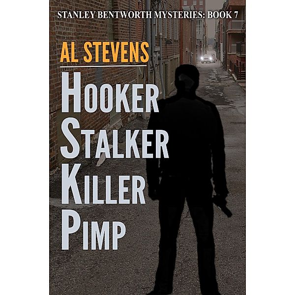 Hooker Stalker Killer Pimp (Stanley Bentworth mysteries, #7) / Stanley Bentworth mysteries, Al Stevens