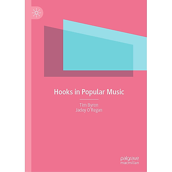 Hooks in Popular Music, Tim Byron, Jadey O'Regan