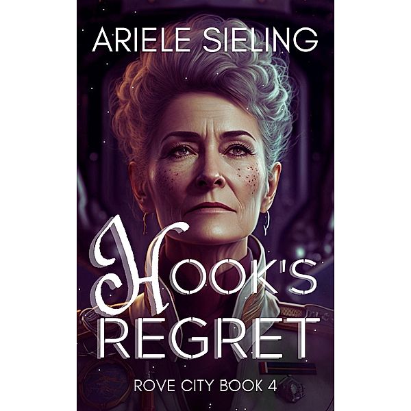 Hook's Regret (Rove City, #4) / Rove City, Ariele Sieling