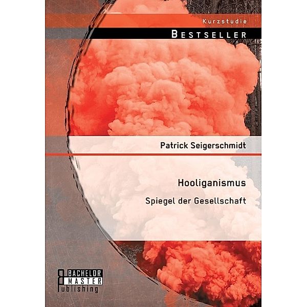 Hooliganismus, Patrick Seigerschmidt