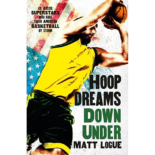 Hoop Dreams Down Under, Matt Logue