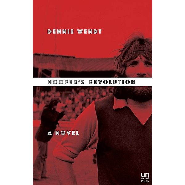 Hooper's Revolution, Dennie Wendt