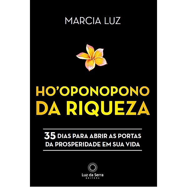 Ho'oponopono da Riqueza, Marcia Luz
